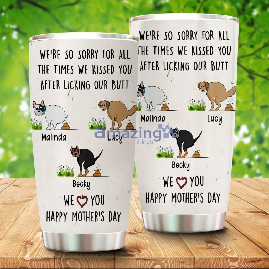 Personalized We Make Eye Contact While I Poop And That's A Special Kind Of Intimacy Funny Dog Tumbler - Personalized We Make Eye Contact While I Poop And That's A Special Kind Of Intimacy Funny Dog Tumbler