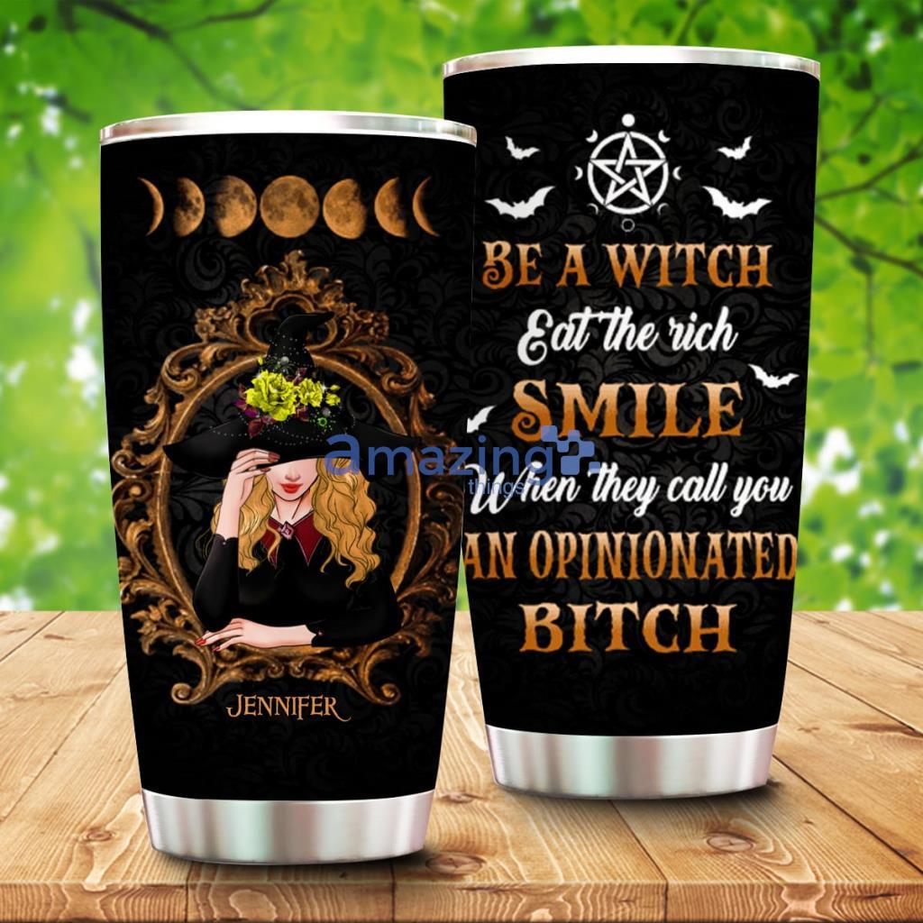 Personalized Witch Halloween, Be A Witch Eat The Rich Tumbler - Personalized Witch Halloween, Be A Witch Eat The Rich Tumbler Personalized Witch Halloween, Be A Witch Eat The Rich Tumbler - Personalized Witch Halloween, Be A Witch Eat The Rich Tumbler