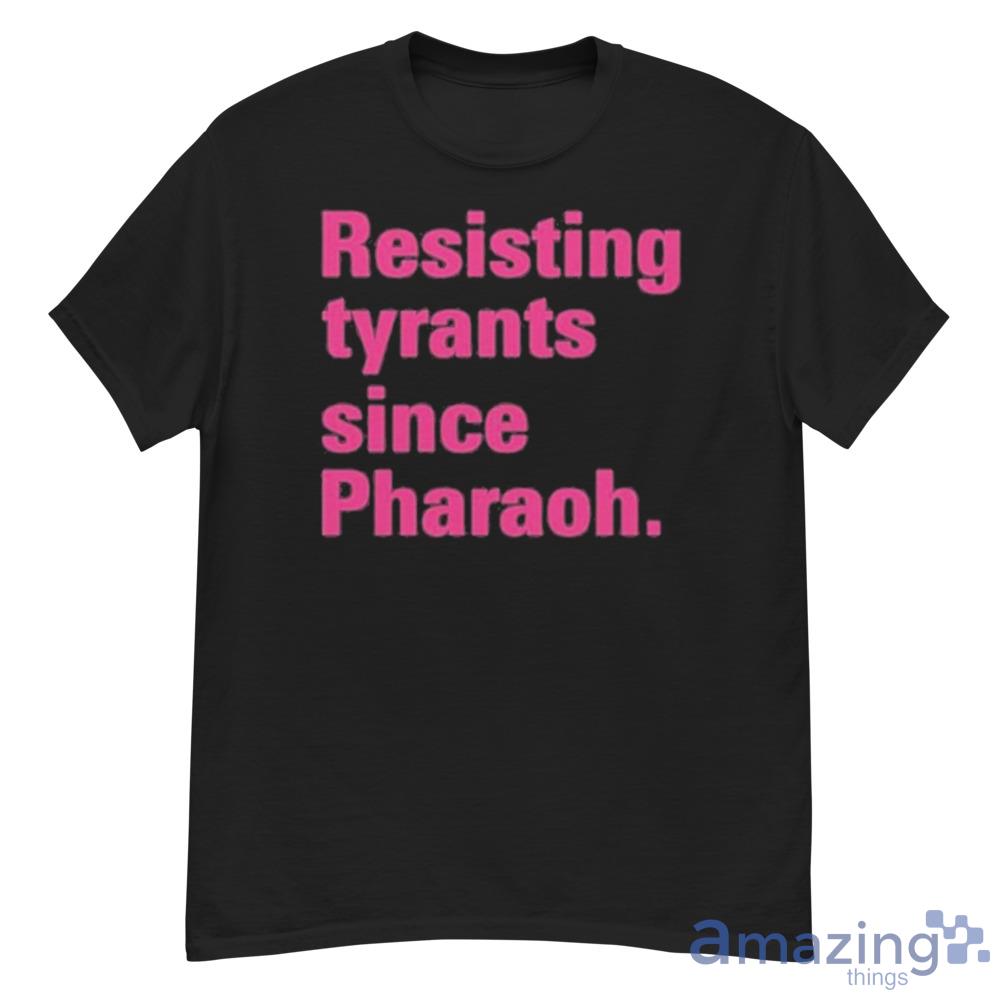 Resisting Tyrants Since Pharaoh 2023 Shirt For Men And Women - G500 Men’s Classic T-Shirt Resisting Tyrants Since Pharaoh 2023 Shirt For Men And Women - G500 Men’s Classic T-Shirt