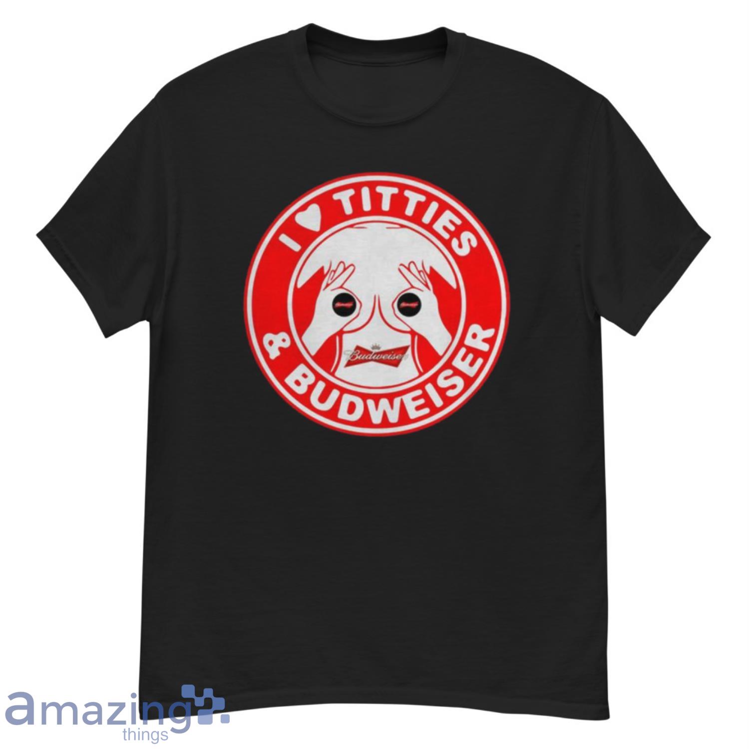 Starbucks I Love Titties And Budweiser Shirt - G500 Men’s Classic T-Shirt