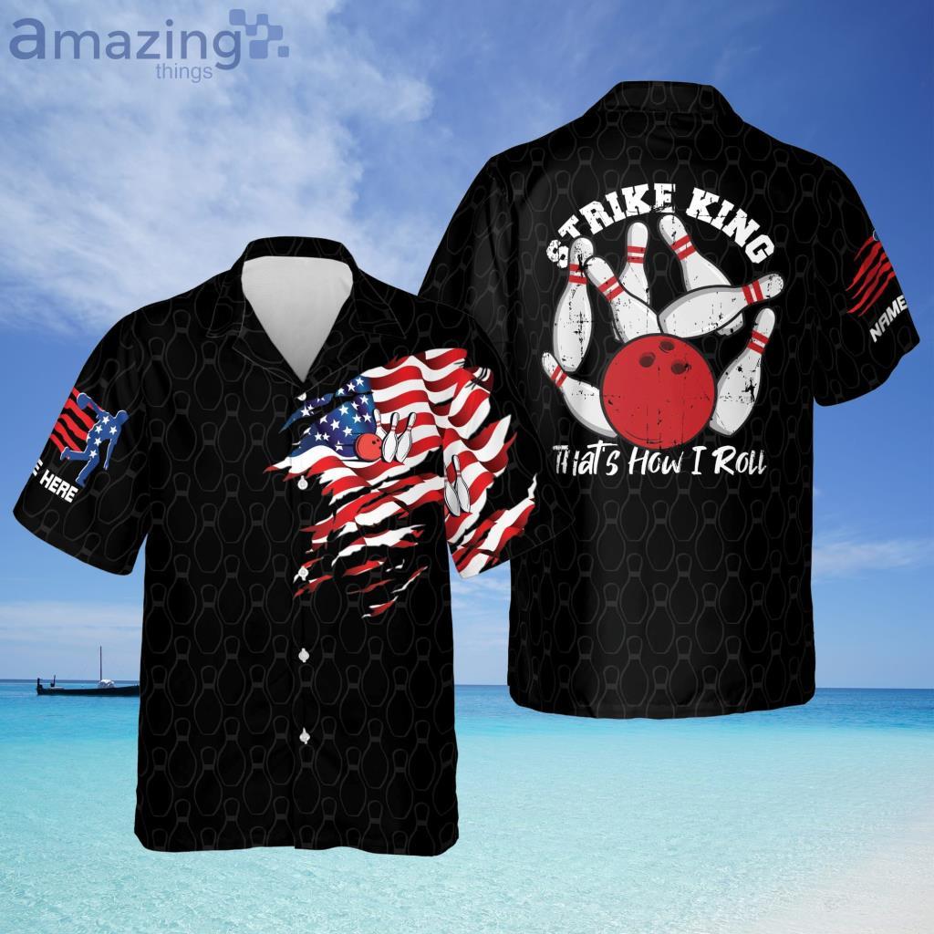 Strike King Thats How I Roll Shirt American Flag Bowling Hawaiian Shirt - Strike King Thats How I Roll Shirt American Flag Bowling Hawaiian Shirt