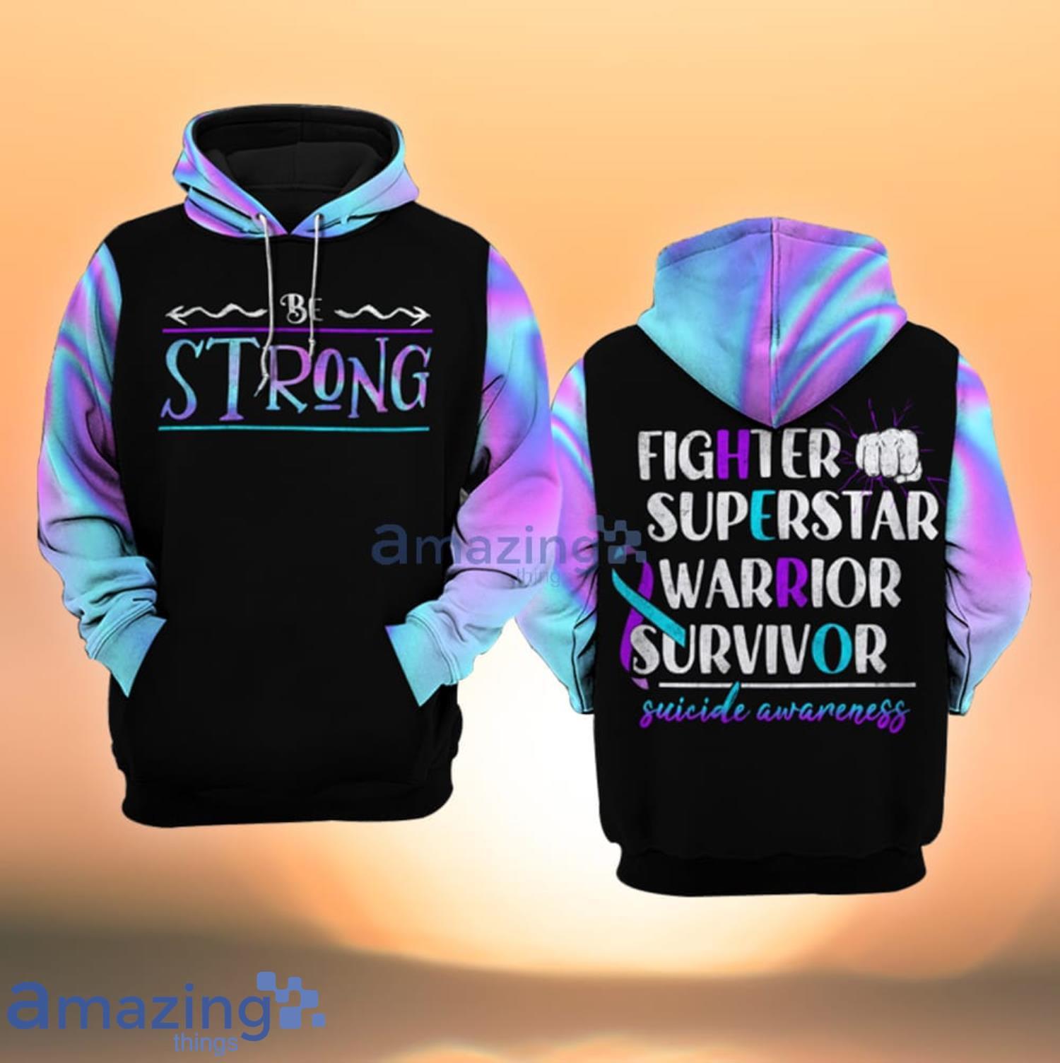 Suicide Awareness Be Strong Fighter Superstar Warrior Survivor All Over Print 3D Hoodie Product Photo 1