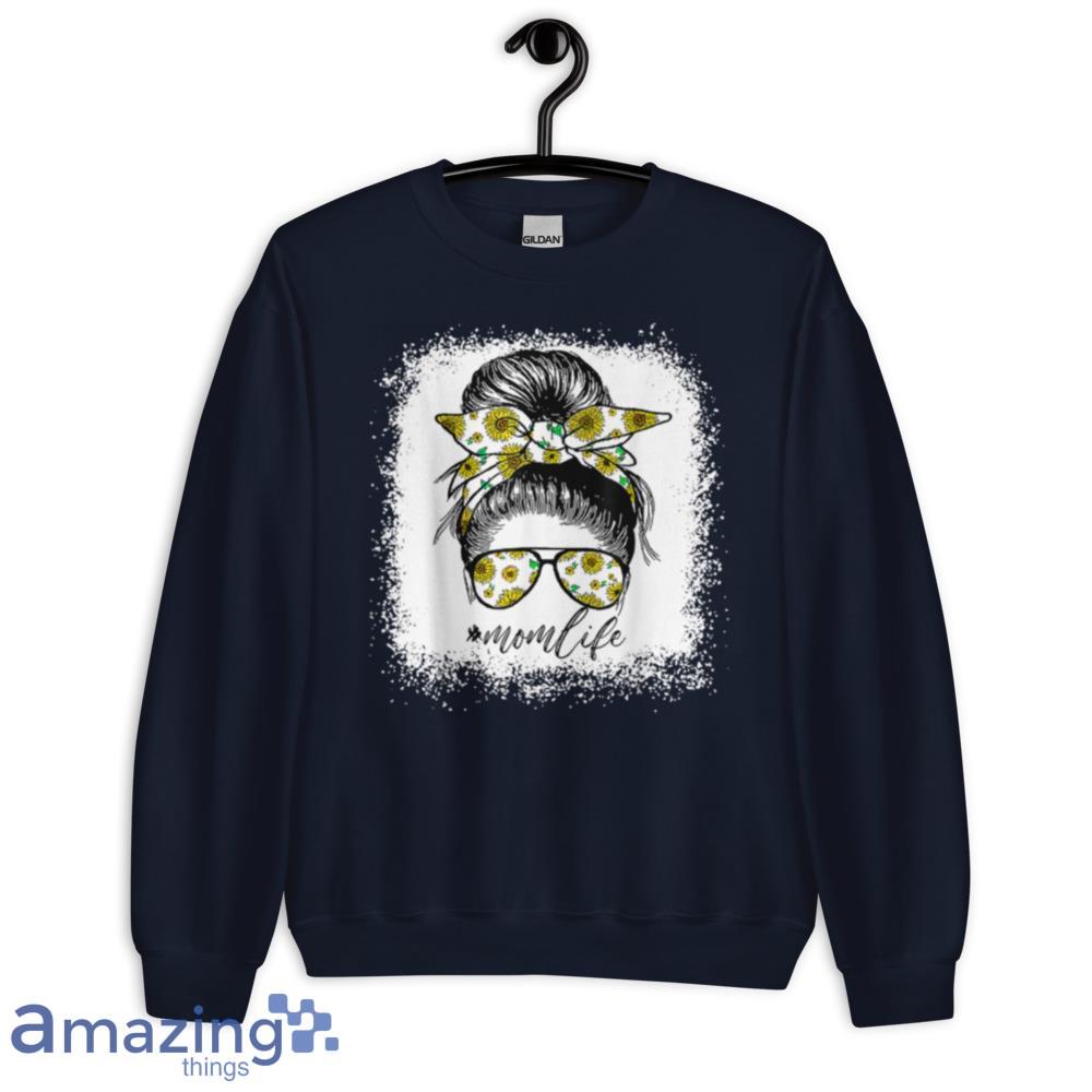 Sunflowers Mom Life Messy Bun Hair Sunglasses Mother's Day T Shirt image Sunflowers Mom Life Messy Bun Hair Sunglasses Mothers Day T-Shirt - sunflowers-mom-life-messy-bun-hair-sunglasses-mothers-day-t-shirt-4