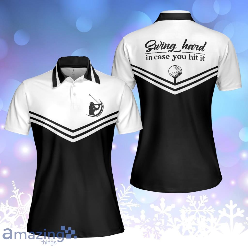 Swing Hard In Case You Hit It Polo Shirt For Women - Swing Hard In Case You Hit It Polo Shirt For Women