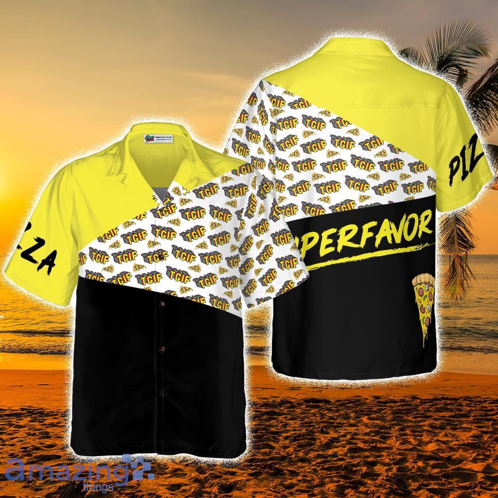TGIF Pizza Shirt For Men Hawaiian Shirt - TGIF Pizza Shirt For Men Hawaiian Shirt