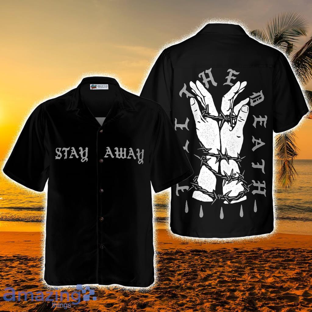 Tied Hand With Barbed Wire Stay Away Goth Hawaiian Shirt - Tied Hand With Barbed Wire Stay Away Goth Hawaiian Shirt
