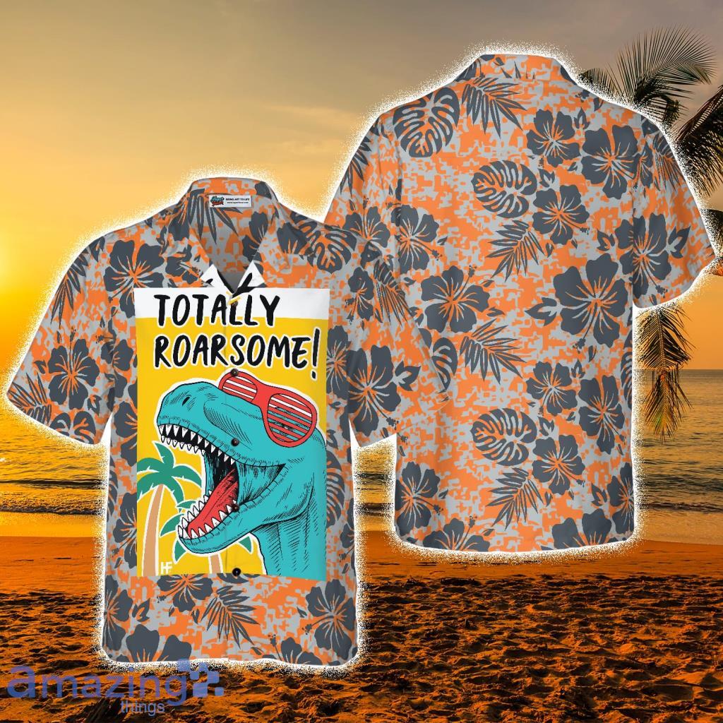 Totally Awesome T-Rex Dinosaur Hawaiian Shirt - Totally Awesome T-Rex Dinosaur Hawaiian Shirt
