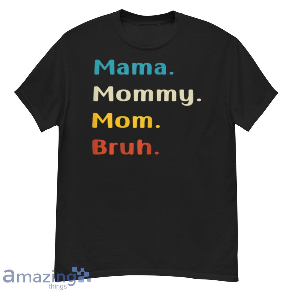 Womens Mama Mommy Mom Bruh Tee Leopard Mother's Day Funny T-Shirt - womens-mama-mommy-mom-bruh-tee-leopard-mother's-day-funny-t-shirt-1