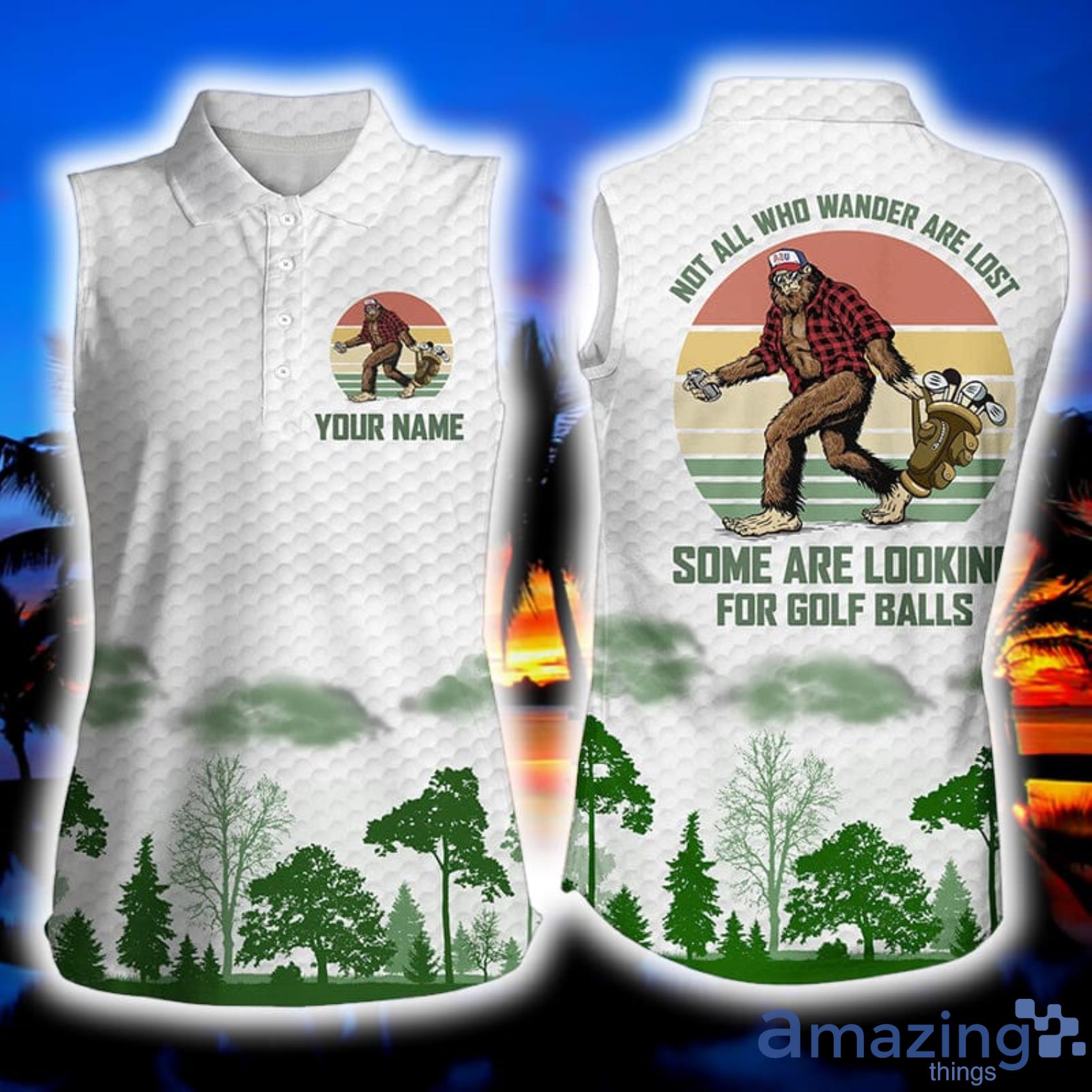 Bigfoot Golf Not All Who Wander Are Lost Some Are Looking For Golf Balls Custom Name Womens Sleeveless Polo Shirt Product Photo 1