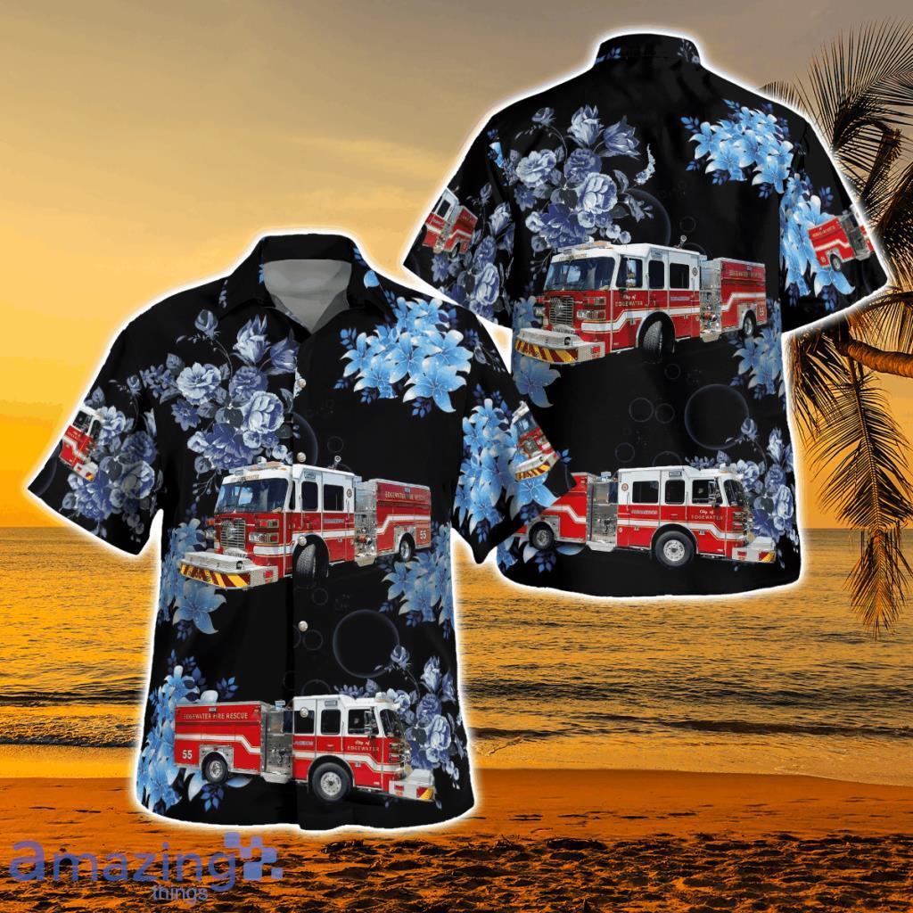 City Of Edgewater Fire-Rescue Department Hawaiian Shirt - City Of Edgewater Fire-Rescue Department Hawaiian Shirt