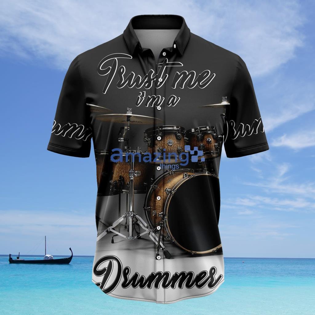 Drums Trust Me Hawaiian Shirt - Drums Trust Me Hawaiian Shirt