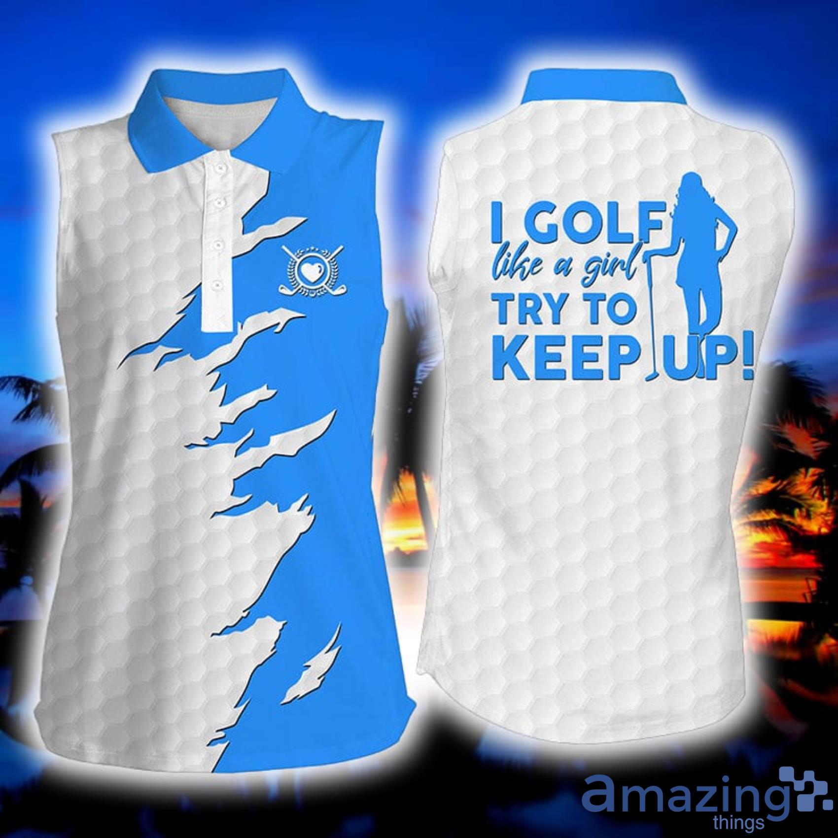 Funny Multi-Color I Golf Like A Girl Try To Keep Up Womens Sleeveless Polo Shirt Product Photo 1