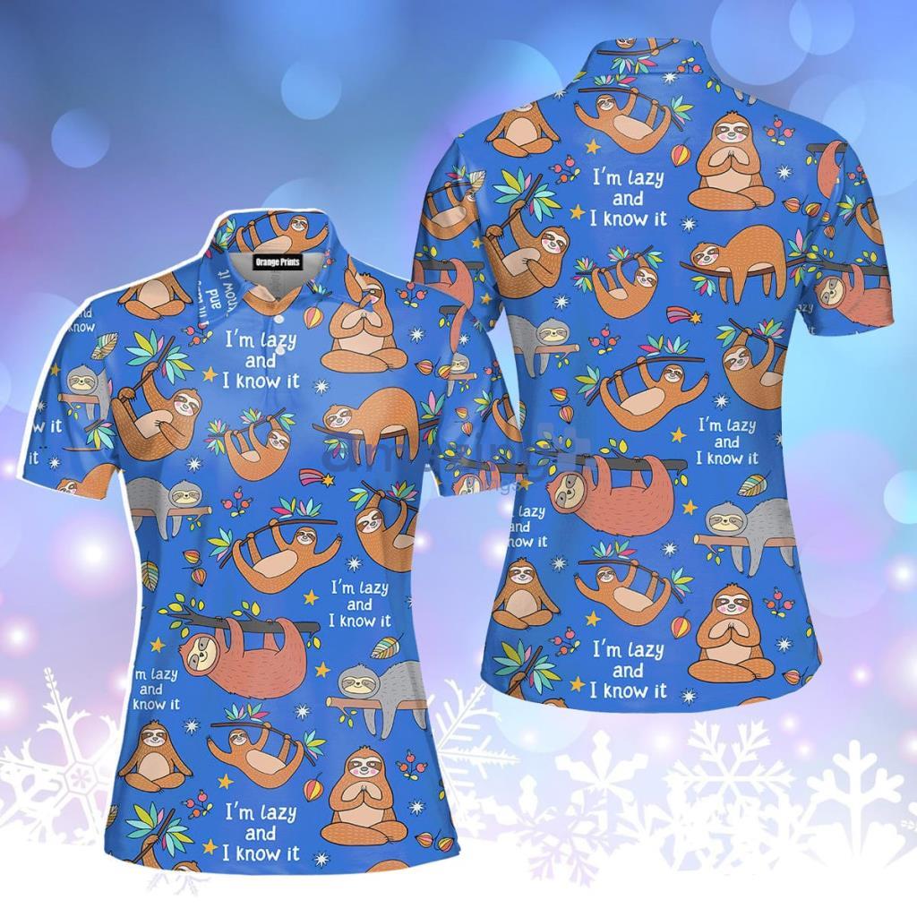 Funny Sloth I'm Lazy And I Know It Polo Shirt For Women - Funny Sloth I'm Lazy And I Know It Polo Shirt For Women