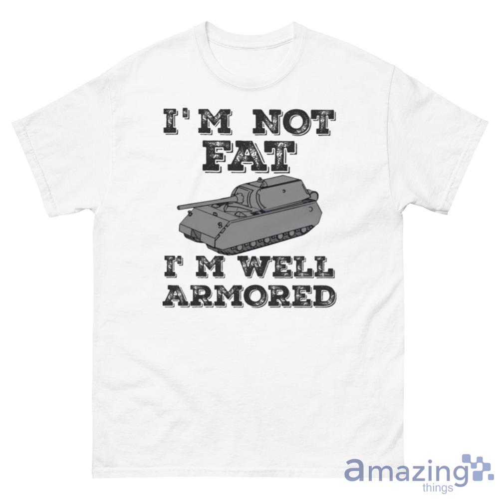 Im Not Fat Im Well Armored 2023 T Shirt For Men And Women - 500 Men’s Classic Tee Gildan Im Not Fat Im Well Armored 2023 T Shirt For Men And Women - 500 Men’s Classic Tee Gildan