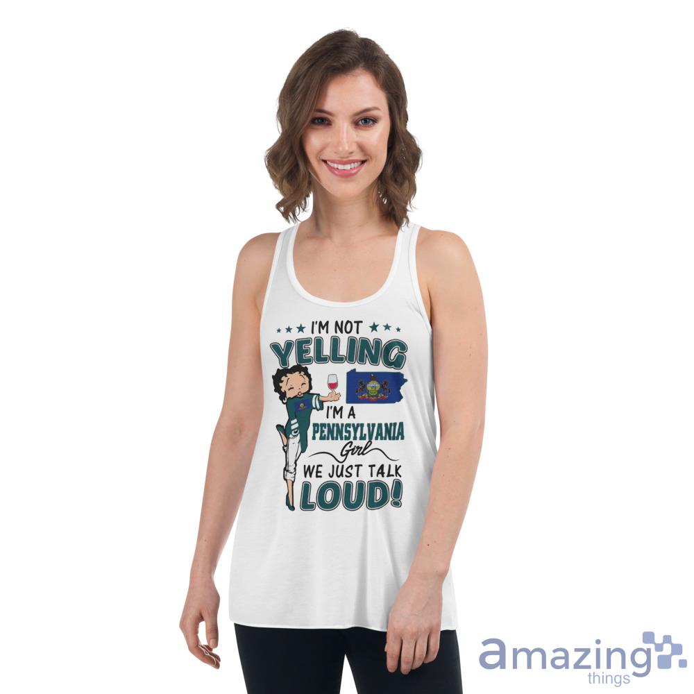 Im Not Yelling I'm A Pennsylvania Girl We Just Talk Loud image Im Not Yelling Im A Pennsylvania Girl We Just Talk Loud - Womens Flowy Racerback Tank