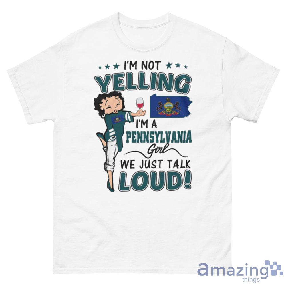 Im Not Yelling I'm A Pennsylvania Girl We Just Talk Loud image Im Not Yelling I'm A Pennsylvania Girl We Just Talk Loud - 500 Men’s Classic Tee Gildan