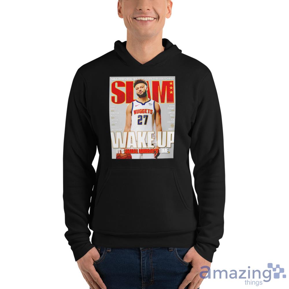 Its Jamal Murrays Time Slam Wake Up Nba Shirt For Men And Women image Its Jamal Murrays Time Slam Wake Up Nba Shirt For Men And Women - its-jamal-murrays-time-slam-wake-up-nba-shirt-for-men-and-women-4