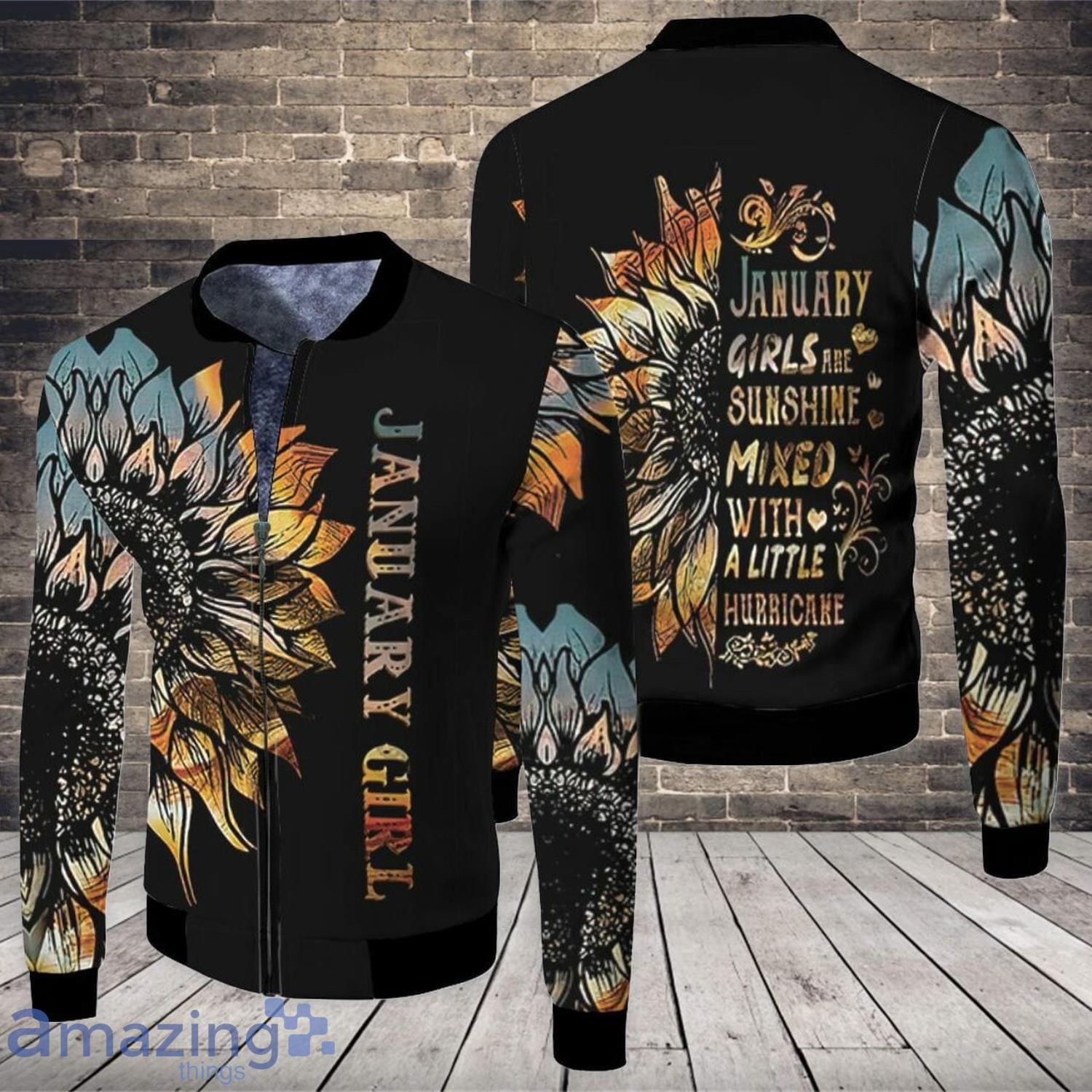 January Girls Are Sunshine Mixed With A Little Hurricane Sunflower All Over printed 3D Fleece Bomber Jacket Product Photo 1