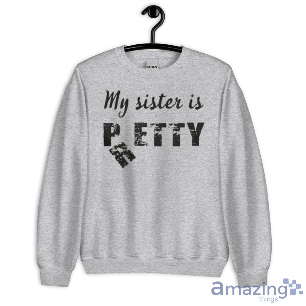 My Sister Is Pretty Shirt image My Sister Is Pretty Shirt Product Photo 2