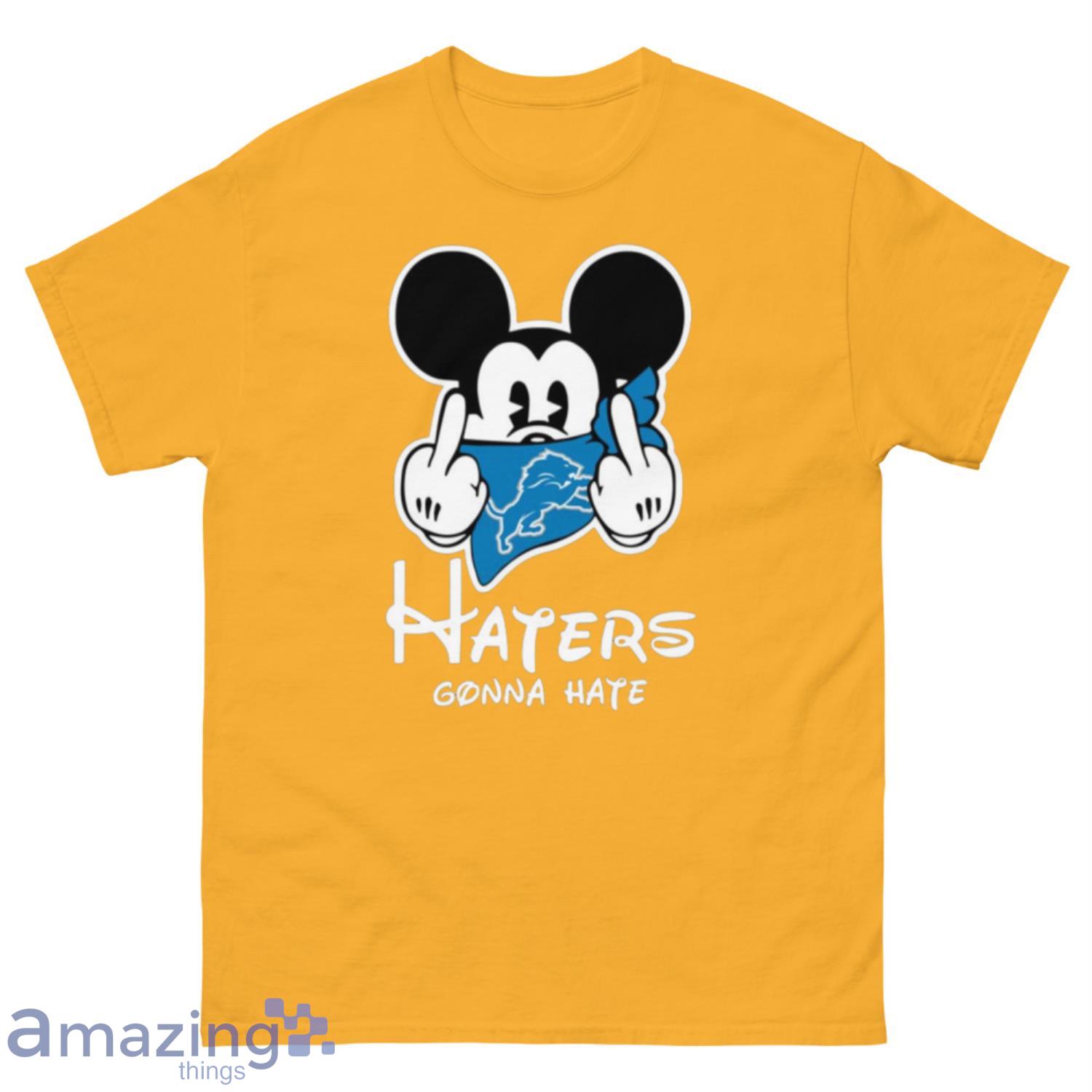 NFL Detroit Lions Haters Gonna Hate Mickey Mouse Disney Football T-Shirt Sweatshirt Hoodie - 500 Men’s Classic Tee Gildan-1