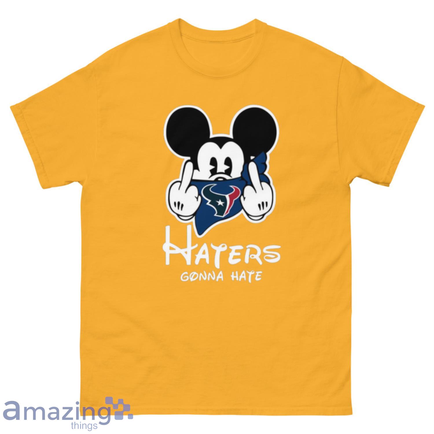 NFL Houston Texans Haters Gonna Hate Mickey Mouse Disney Football T-Shirt Sweatshirt Hoodie - 500 Men’s Classic Tee Gildan-1
