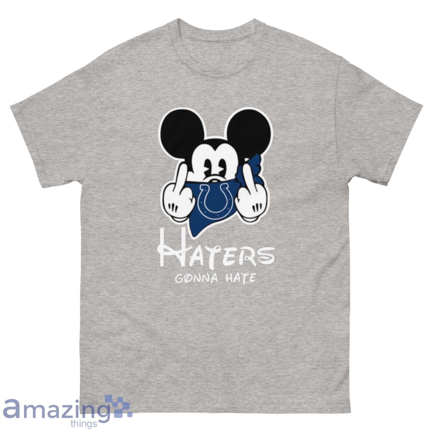 NFL Indianapolis Colts Haters Gonna Hate Mickey Mouse Disney Football T-Shirt Sweatshirt Hoodie - 500 Men’s Classic Tee Gildan-2