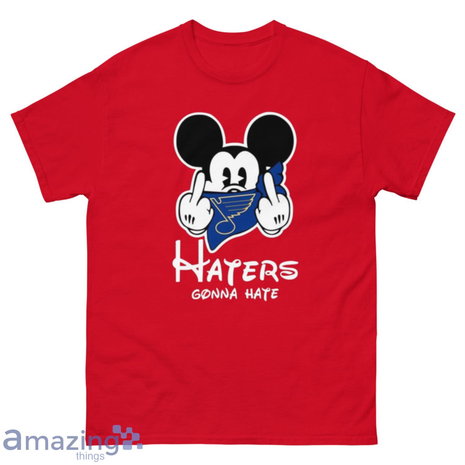 NHL St.Louis Blues Haters Gonna Hate Mickey Mouse Disney Hockey T-Shirt  Sweatshirt Hoodie