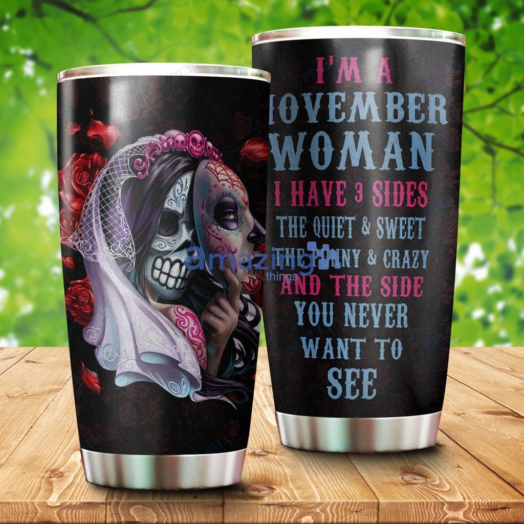 November Woman - Day of The Dead Stainless Steel Tumbler - November Woman - Day of The Dead Stainless Steel Tumbler November Woman - Day of The Dead Stainless Steel Tumbler - November Woman - Day of The Dead Stainless Steel Tumbler