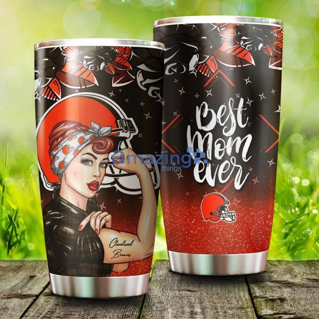 Strong Best Mom Ever Cleveland Browns NFL Tumbler For Fans