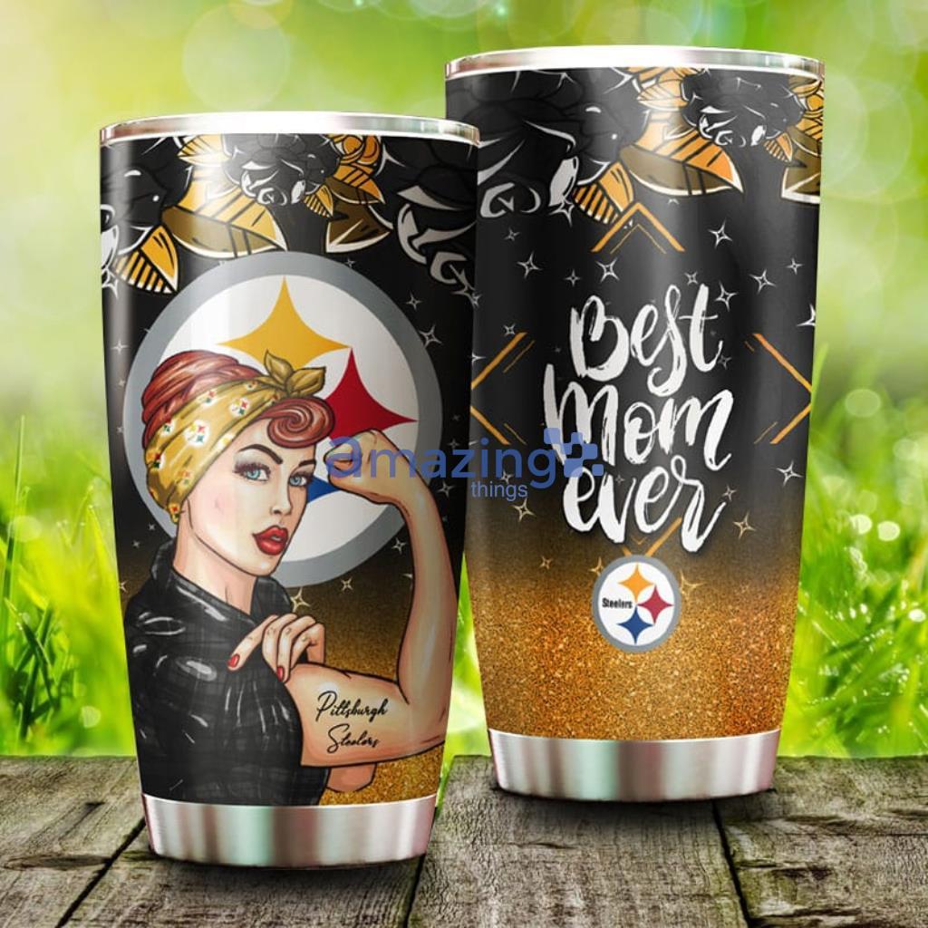 Strong Best Mom Ever Pittsburgh Steelers NFL Tumbler For Fans - Strong Best Mom Ever Pittsburgh Steelers NFL Tumbler For Fans