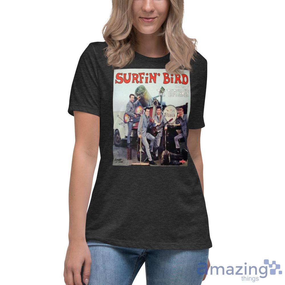 Surfin’ Bird The Trashmen Shirt Trending For Men And Women image Surfin’ Bird The Trashmen Shirt Trending For Men And Women Product Photo 10