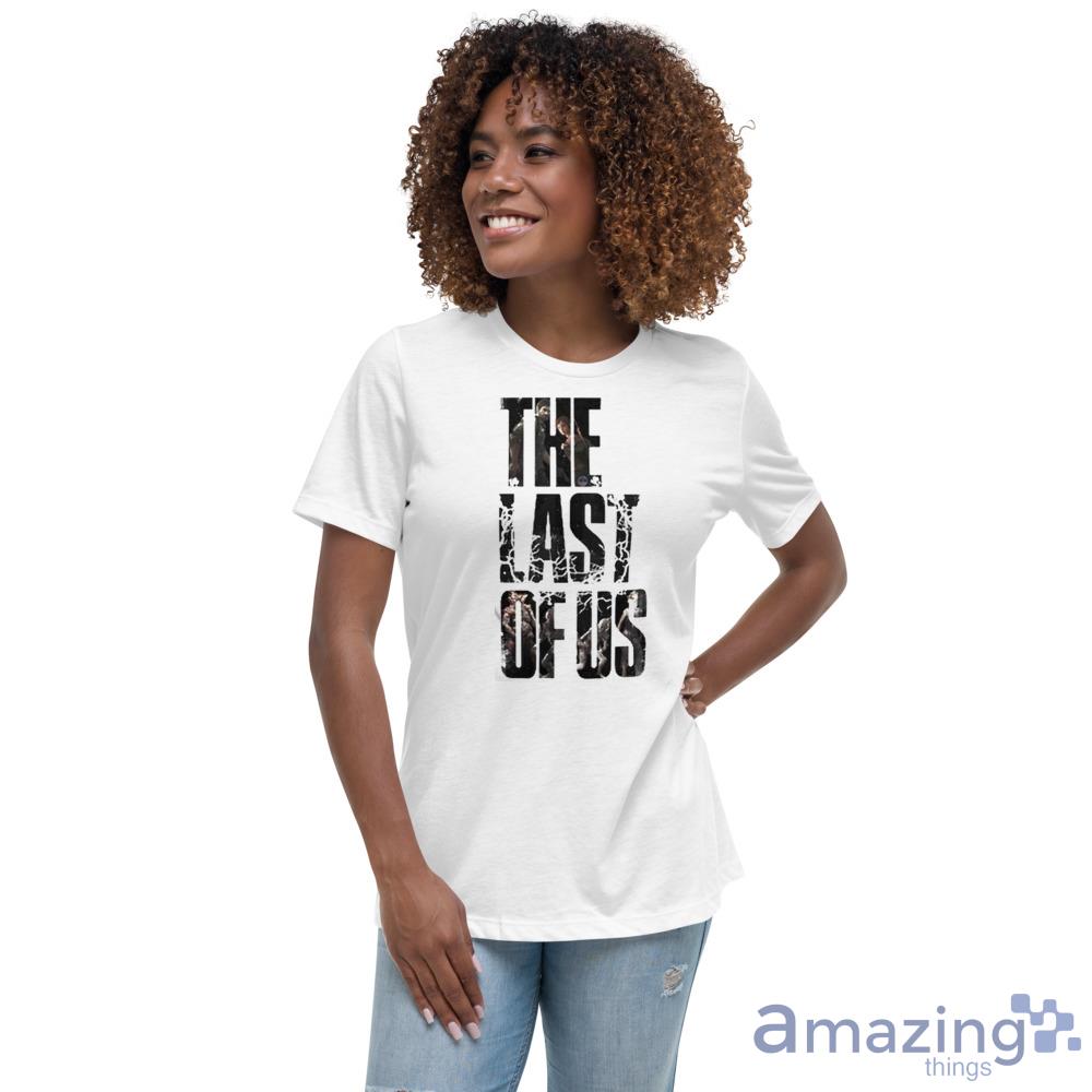 The Last Of Us Tee Shirt For Men And Women image The Last Of Us Tee Shirt For Men And Women - Womens Relaxed Short Sleeve Jersey Tee