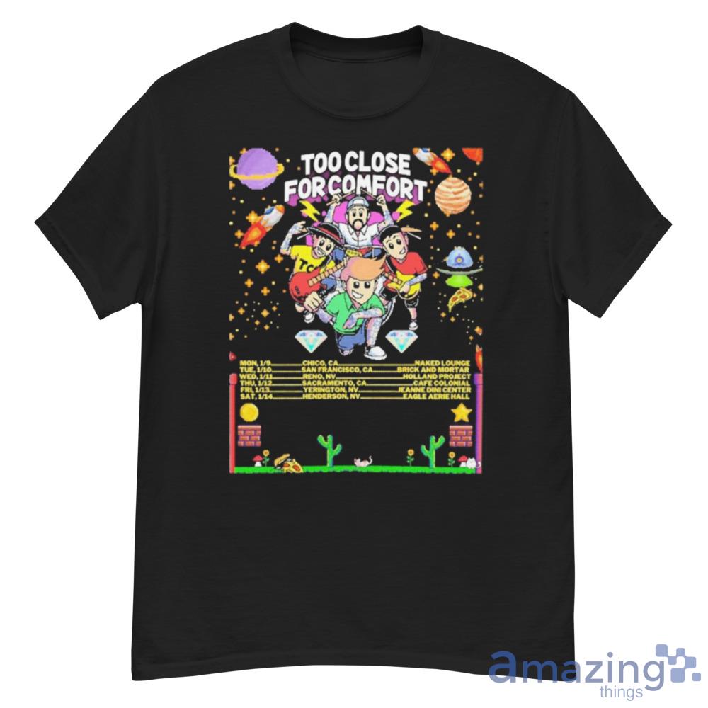 Too Close For Comfort 2023 Poster Sacramento And San Francisco Tour 2023 Trending T-Shirt For Men And Women - G500 Men’s Classic T-Shirt