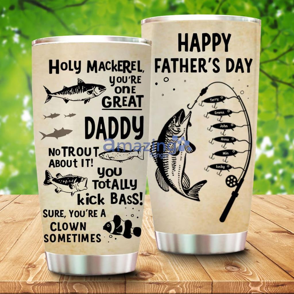You're One Great Dad Clown Sometimes, Personalized Fishing Custom Tumbler