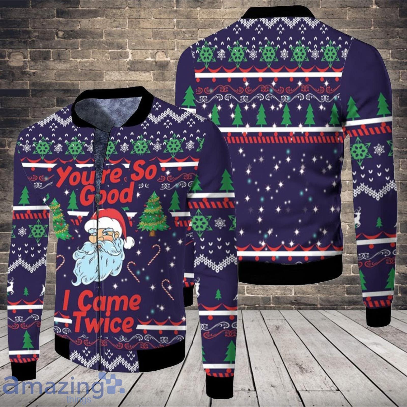 Youre So Good I Came Twice Santa Claus Funny Christmas All Over printed 3D Fleece Bomber Jacket Product Photo 1