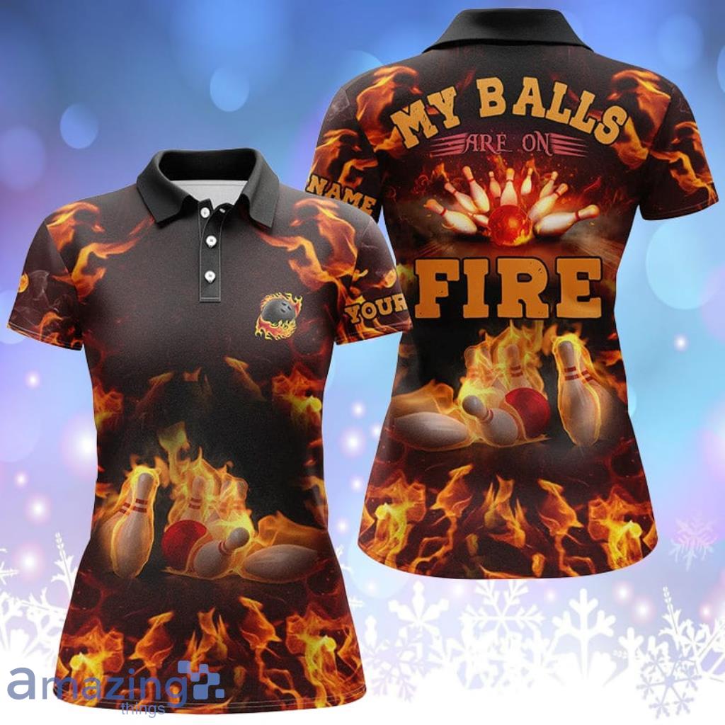 Flame Bowling Shirt Custom Name My Balls Are On Fire Bowling Polo