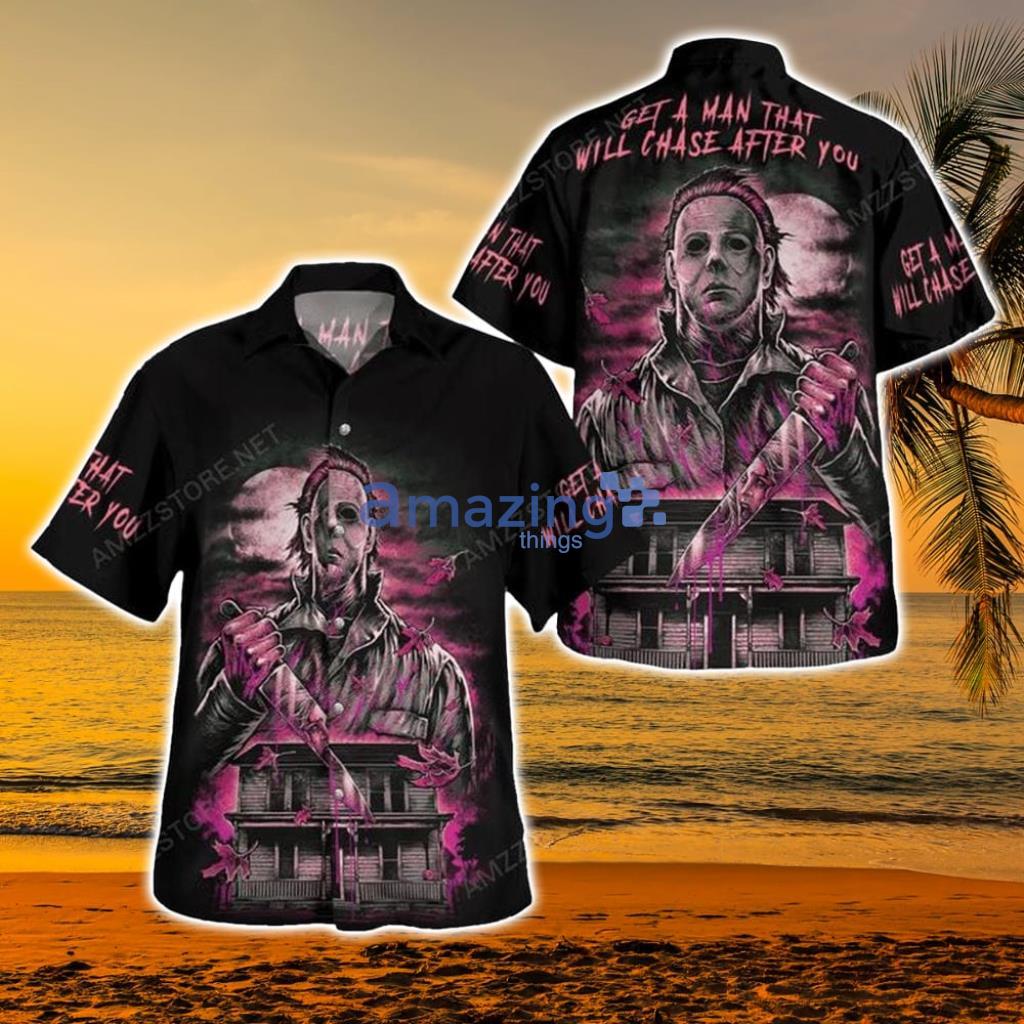 Get A Man That Will Chase After You Michael Myers Halloween Hawaiian Shirt Product Photo 1
