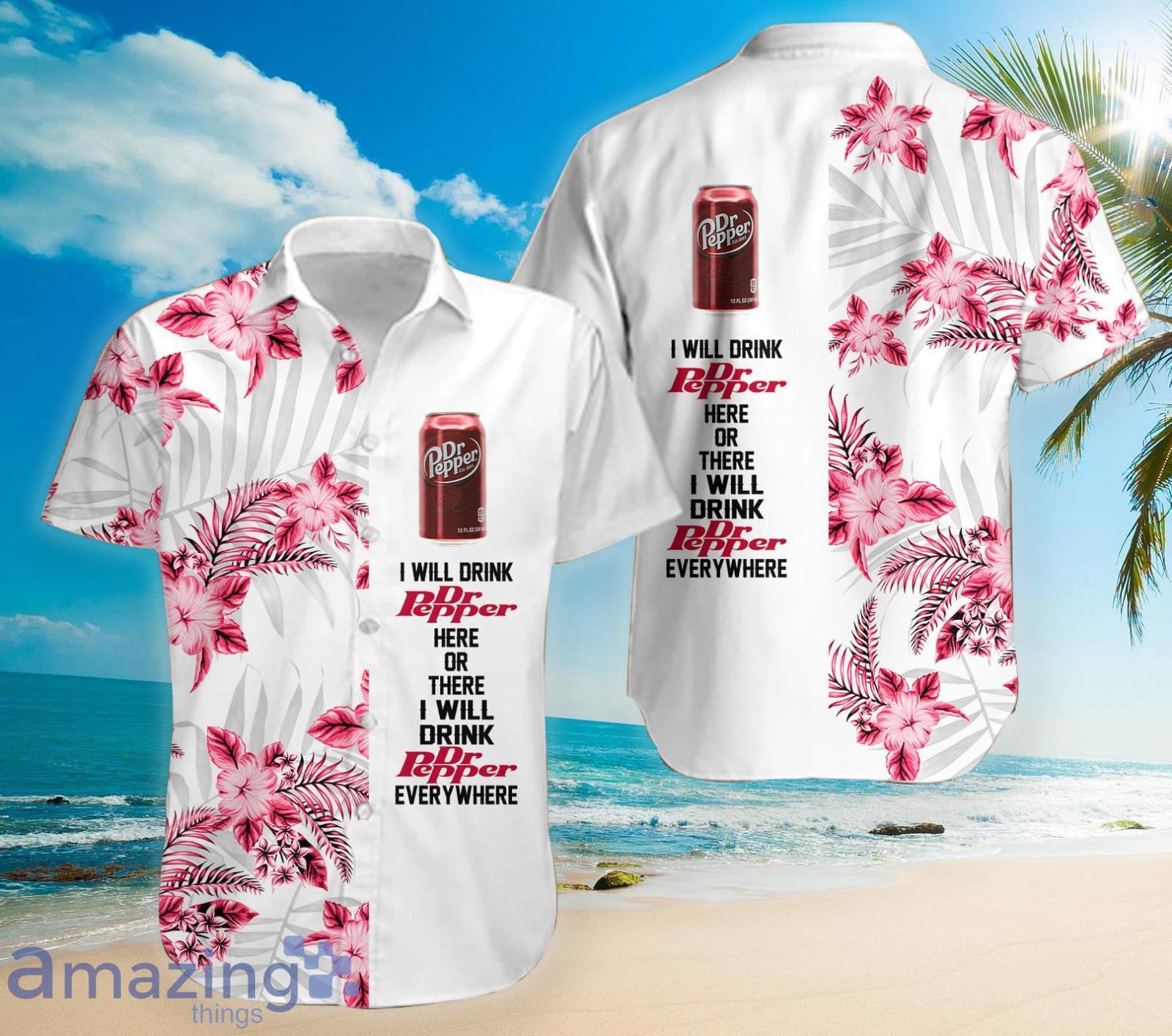 I Will Drink Dr Pepper White Hawaiian Shirt For Men And Women Product Photo 1