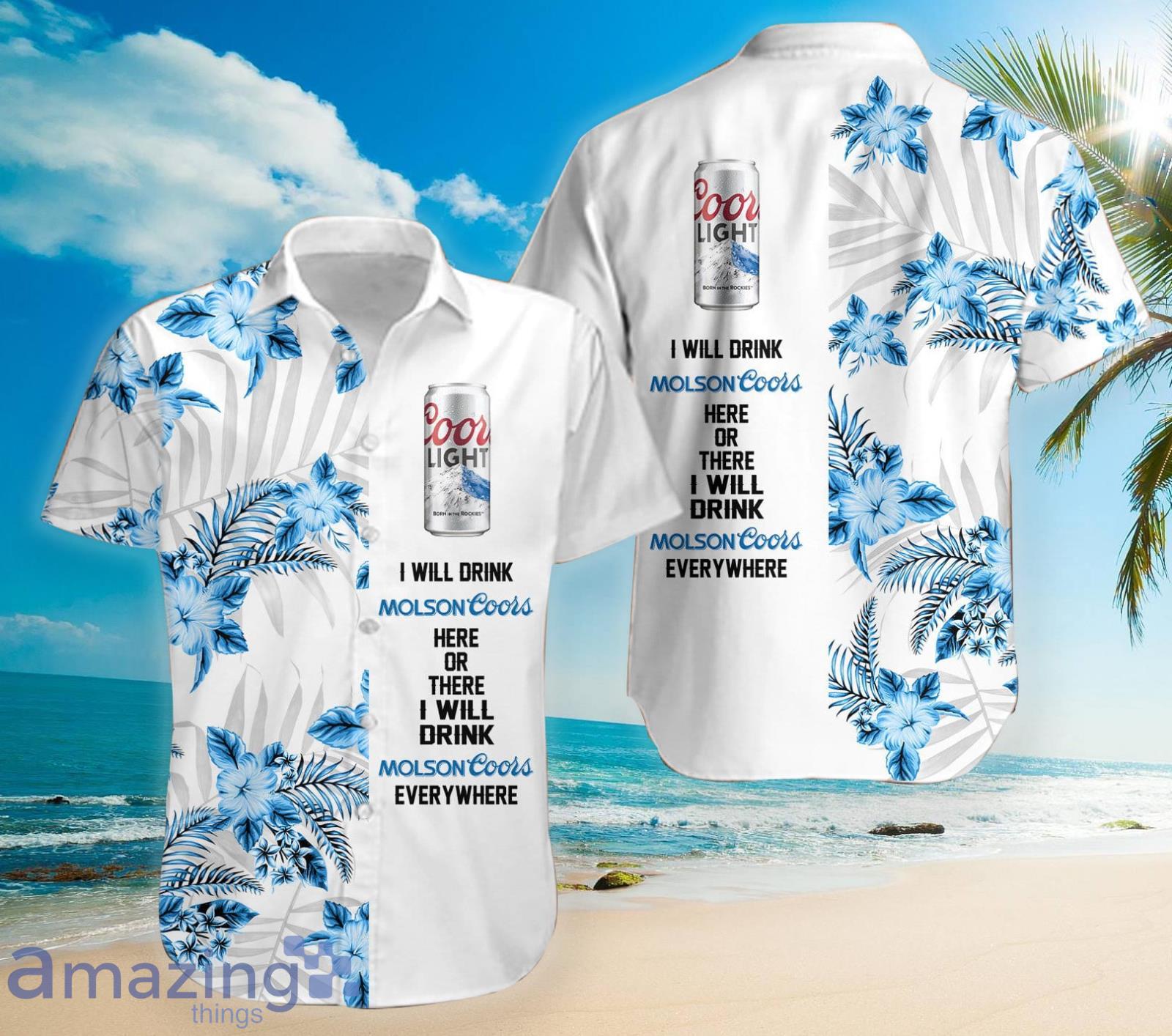 I Will Drink Molson Coors Hawaiian Shirt For Men And Women Product Photo 1