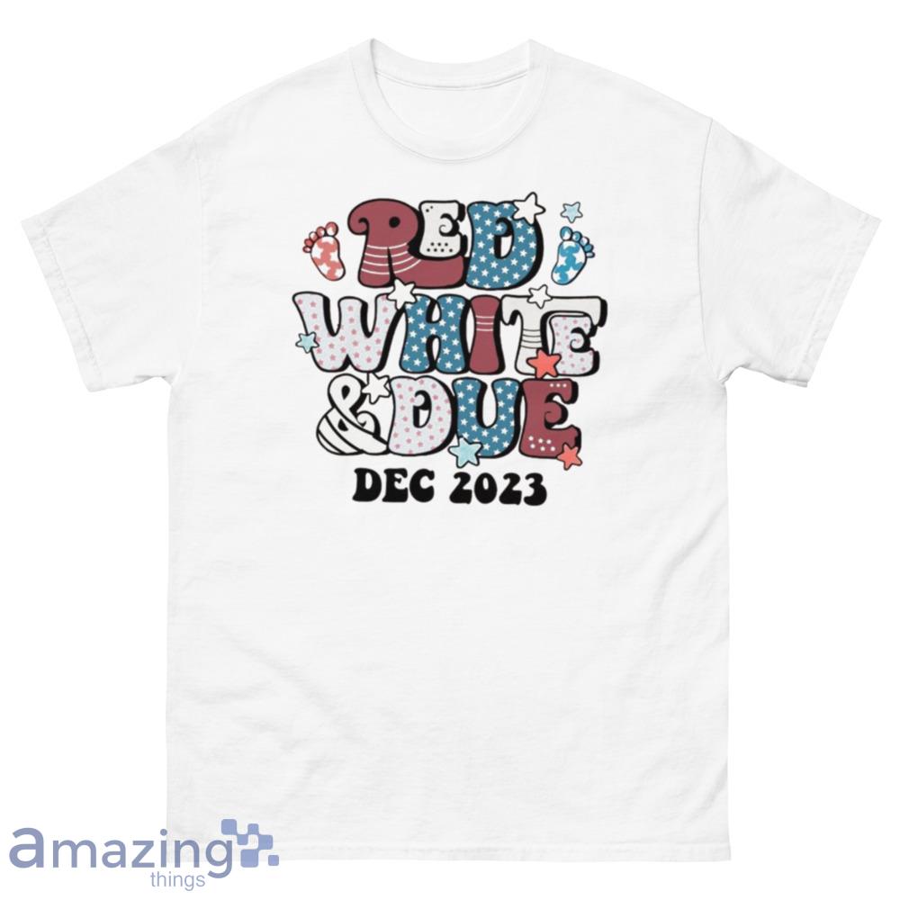 Red White And Due Shirt, 4th of July Shirt, Freedom Shirt, Pregnancy  Announcement Shirt