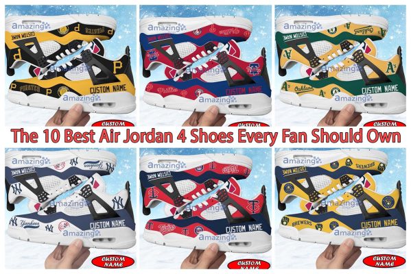 The 10 Best Air Jordan 4 Shoes Every Fan Should Own