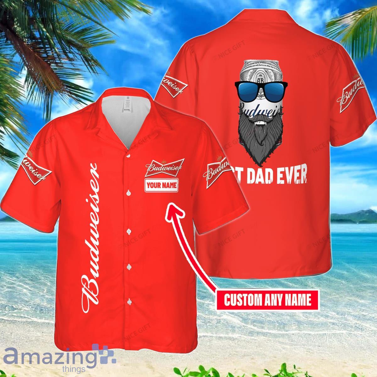 Budweiser Custom Name Best Dad Ever Hawaiian Shirt Shirt Special Gift For Men And Women Product Photo 1