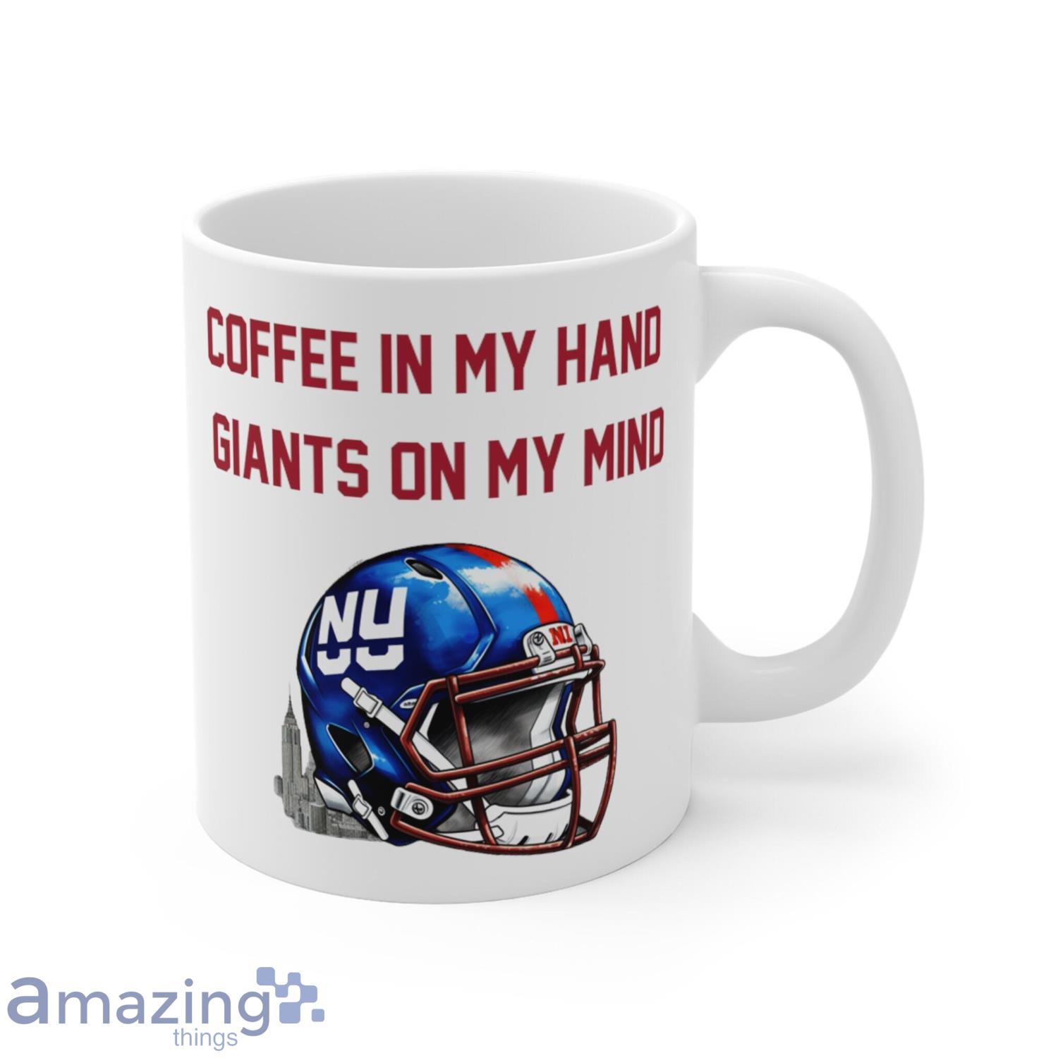 Coffee In My Hand Giants On My Mind! Coffee Mug Fans Gift Coffee Mug Product Photo 1