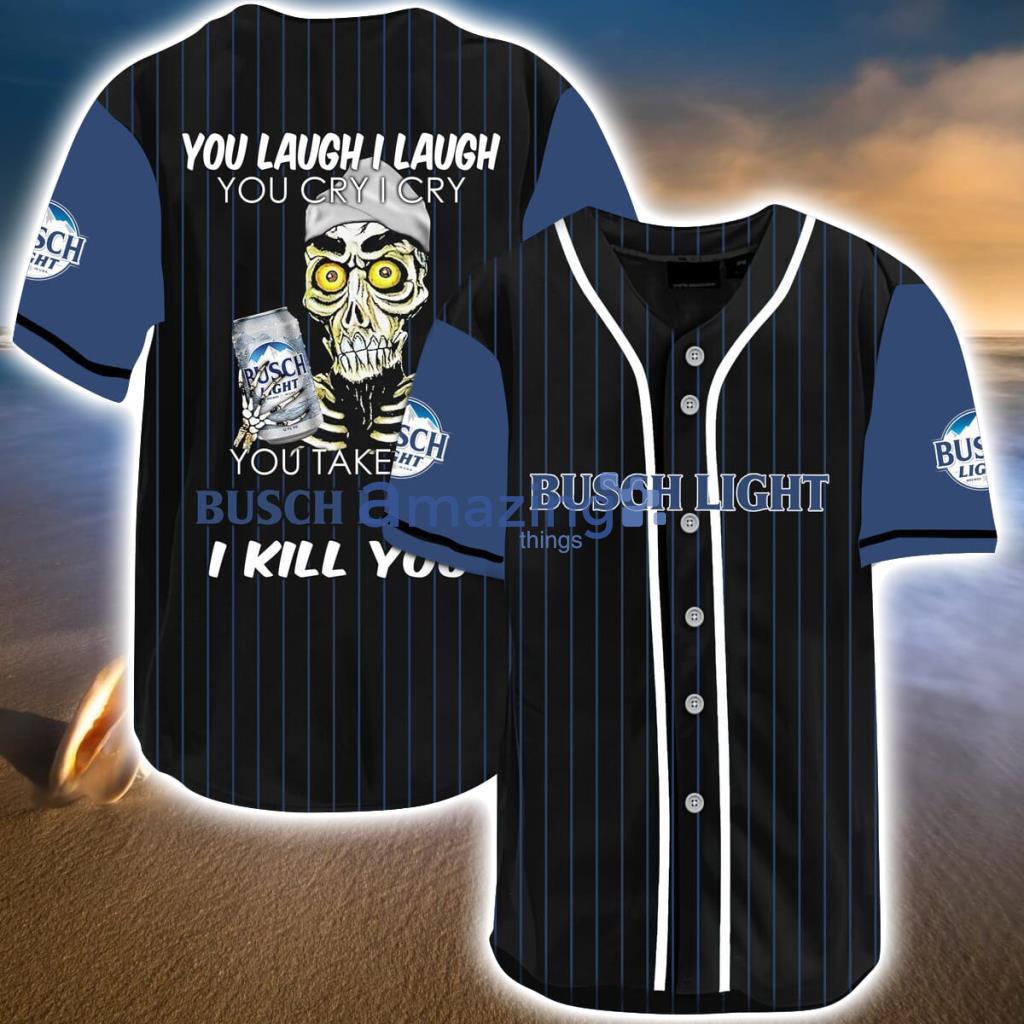 Laugh Cry Take My Busch Light I Kill You Baseball Jersey Shirt Gift For Men And Women Product Photo 1 Laugh Cry Take My Busch Light I Kill You Baseball Jersey Shirt Gift For Men And Women Product Photo 1