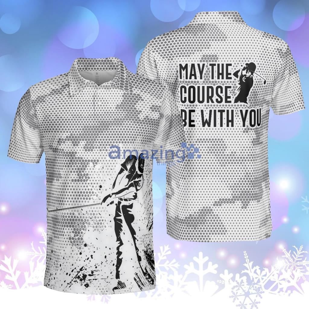 May The Course Be With You Golf Polo Shirt Product Photo 1
