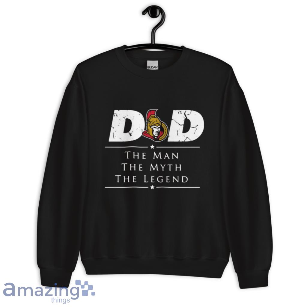 Ottawa Senators NHL Ice Hockey Dad The Man The Myth The Legend T Shirt image Ottawa Senators NHL Ice Hockey Dad The Man The Myth The Legend T Shirt Product Photo 6