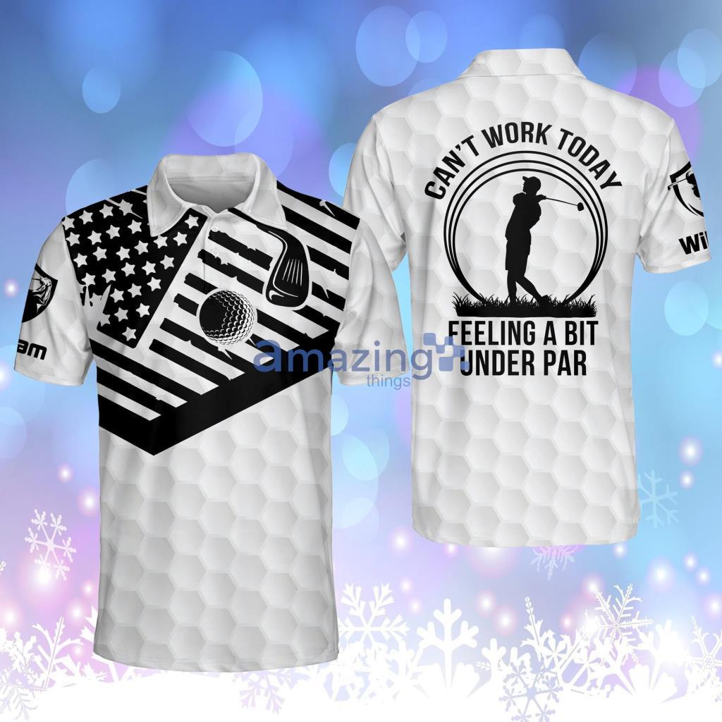 Personalized Funny Golf Shirts For Men Cant Work Today Feeling A Bit Under Par Mens Golf Polo Shirt Product Photo 1