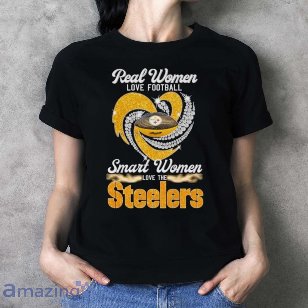 Real Women Love Football Smart Women Love The Steelers Diamond