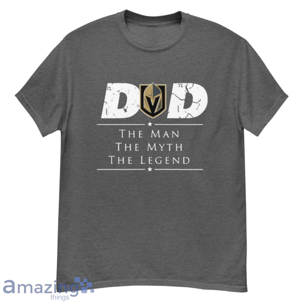 Vegas Golden Knights NHL Ice Hockey Dad The Man The Myth The Legend T Shirt Product Photo 1