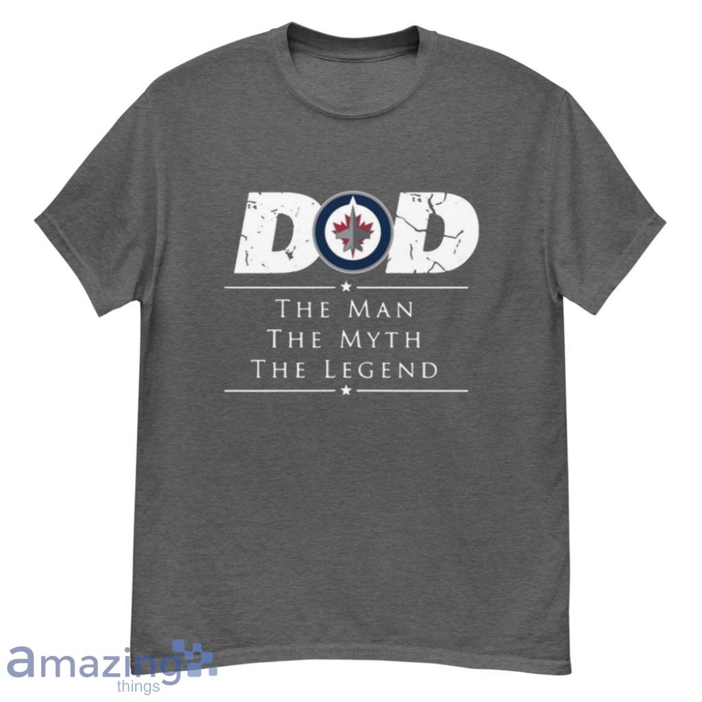 Winnipeg Jets NHL Ice Hockey Dad The Man The Myth The Legend T Shirt Product Photo 1